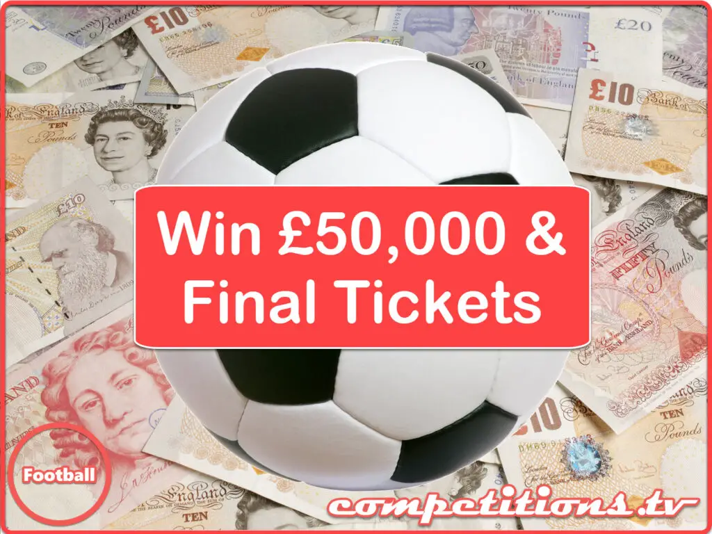 Football Euro £50,000 cash and final tickets