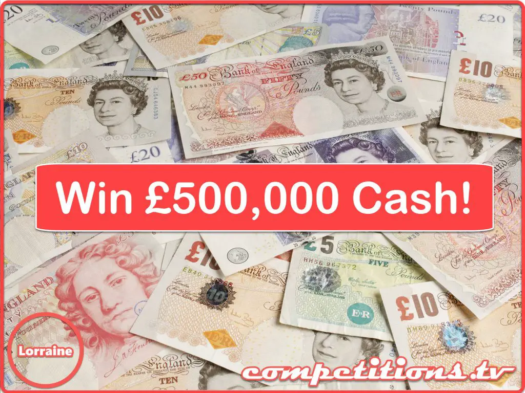 Lorraine £500,000 cash